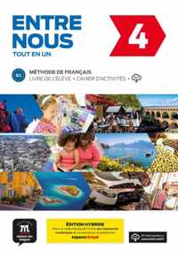 Entre nous 4 - Entre nous 4 - Edition hybride - Tout en un B2 Livre de l'élève