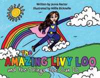 The Amazing Livy Loo and The Things She Can Do