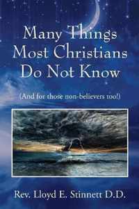 Many Things Most Christians Do Not Know