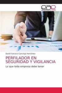 Perfilador En Seguridad Y Vigilancia