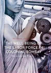 The Well-Being of the Labor Force in Colonial Bombay