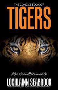 The Concise Book of Tigers