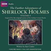 The Further Adventures of Sherlock Holmes, Volume 4