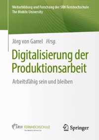 Digitalisierung Der Produktionsarbeit: Arbeitsfähig Sein Und Bleiben
