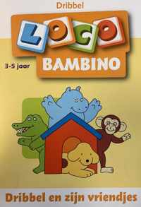 Loco Bambino  -   Dribbel en zijn vriendjes