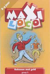 Maxi Loco  -  Rekenen met geld Groep 5