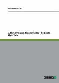 Adlerschrei und Zitronenfalter - Gedichte uber Tiere