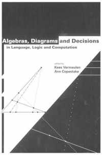 Algebras, Diagrams and Decisions in Language, Logic and Computation