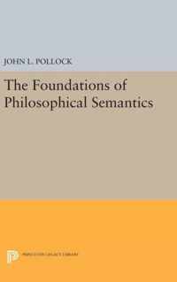 The Foundations of Philosophical Semantics