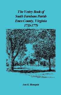 The Vestry Book of South Farnham Parish, Essex County, Virginia, 1739-1779
