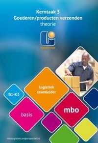 Logistiek teamleider Kerntaak 3 goederen/producten verzenden B1-K3 basis mbo theorie