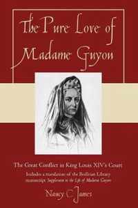 The Pure Love of Madame Guyon