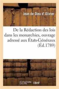 de la Redaction Des Lois Dans Les Monarchies, Ouvrage Adresse Aux Etats-Generaux