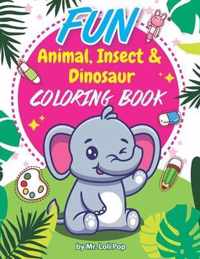 Fun Animal, insect & Dinosaur Coloring Book