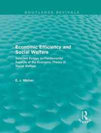 Economic Efficiency And Social Welfare (Routledge Revivals): Selected Essays On Fundamental Aspects Of The Economic Theory Of Social Welfare