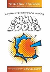 A Complete History of American Comic Books