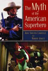 Myth Of The American Superhero