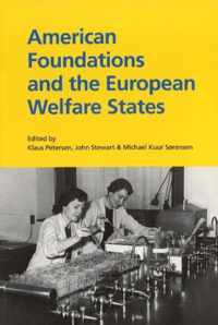 American Foundations & the European Welfare States