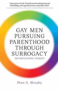Gay Men Pursuing Parenthood Through Surrogacy