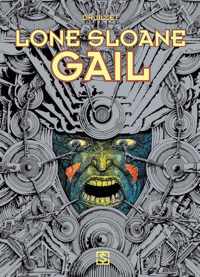 Lone Sloane 3 -   Gail