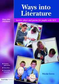 Ways Into Literature: Stories, Plays and Poems for Pupils with Sen