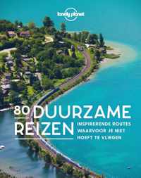 Lonely Planet  -   80 Duurzame reizen