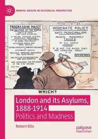 London and its Asylums 1888 1914