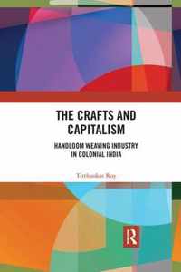 The Crafts and Capitalism: Handloom Weaving Industry in Colonial India