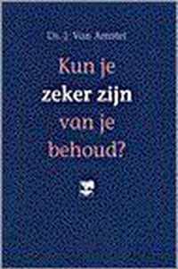 Kun je zeker zijn van je behoud