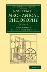 A A System of Mechanical Philosophy 4 Volume Set A System of Mechanical Philosophy