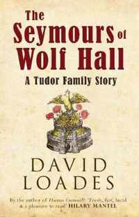 The Seymours of Wolf Hall