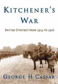 Kitchener's War British Strategy 1914-16