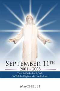 September 11th, 2001 - 2008: Thus Saith the Lord God