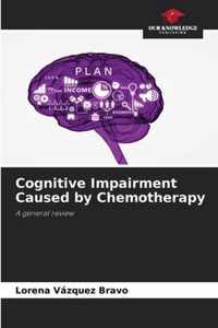 Cognitive Impairment Caused by Chemotherapy