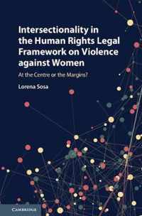 Intersectionality in the Human Rights Legal Framework on Violence against Women