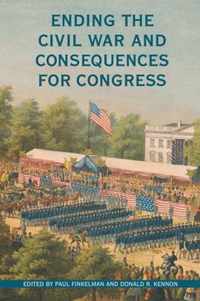 Ending the Civil War and Consequences for Congress