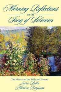 Morning Reflections on the Song of Solomon