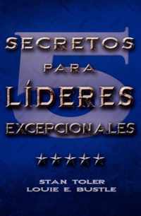 CINCO SECRETOS PARA LIDERES EXCEPIONALES (Spanish