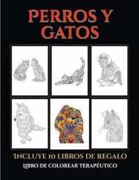 Libro de colorear terapeutico (Perros y gatos)