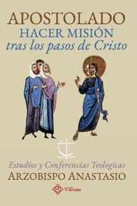 Apostolado, hacer mision tras los pasos de Cristo