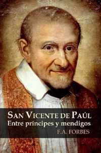 San Vicente De Paul. Entre Principes y Mendigos
