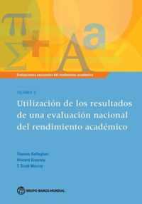 Using the Results of a National Assessment of Educational Achievement / Utilizacion De Los Resultados De Una Evaluacion Nacional Del Rendimiento Académico
