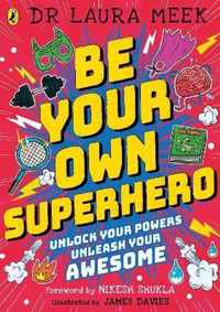 Be Your Own Superhero