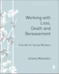 Working with Loss, Death and Bereavement