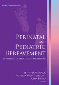 Perinatal and Pediatric Bereavement in Nursing and Other Health Professions