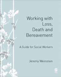 Working with Loss, Death and Bereavement