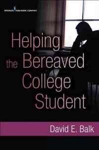 Helping the Bereaved College Student