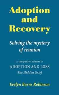 Adoption and Recovery - Solving the Mystery of Reunion