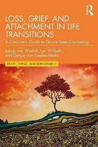 Loss, Grief, and Attachment in Life Transitions