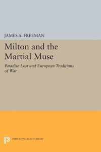 Milton and the Martial Muse - "Paradise Lost" and European Traditions of War